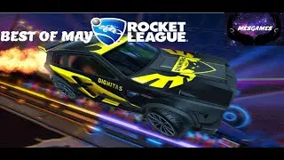 Best Of May Rocket League 🚀 mesgames