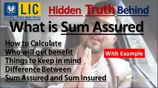 What is Sum Assured in Lic Insurance | Sum Assured ka kya matlab hota hai | kya hota hai Sum Assured
