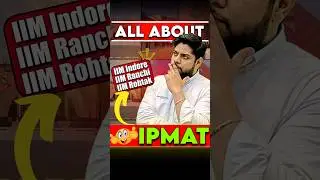 All About IPMAT: IIM Indore, IIM Ranchi, & IIM Rohtak Entrance&nbsp;Exam😍 #shorts