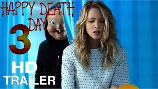 THE HAPPY DEATH DAY 3 [HD] 2021 TRAILE | Fan Made Trailer