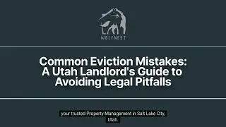 Common Eviction Mistakes  A Utah Landlord's Guide to Avoiding Legal Pitfalls
