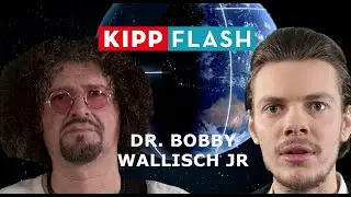 KIPP FLASH - DR. BOBBY WALLISCH JR - [OFFICIAL WELTB&Uuml;RGERTALK]
