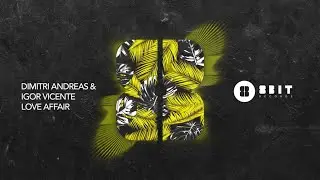 Dimitri Andreas & Igor Vicente - Love Affair