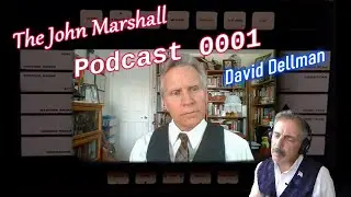 The John Marshall Podcast S 1 E 1 David Dellman