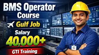 BMS Operator Course से Gulf Job | Salary 40,000+ | GTI Training
