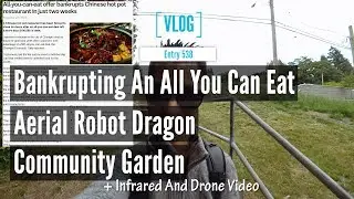 Bankrupting An All You Can Eat Restaurant And Aerial Robot Dragon