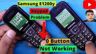 Samsung  E1200Y Keypad Problem | Samsung 1200y 0 Button Not Working | Samsung E1200 Switch Problem