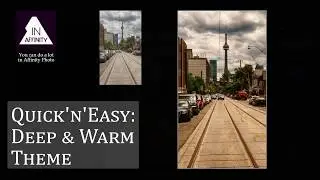 Quick'n'Easy Deep and Warm Theme using Affinity Photo