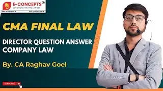 Director Question Answer CMA Final Company Law By. CA Raghav Goel