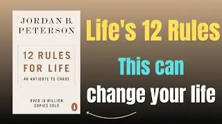 12 Rules for Life by Jordan Peterson | Life-Changing Lessons Explained