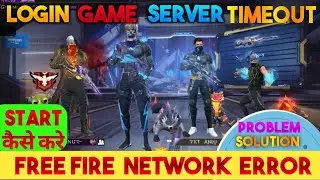 login game server timeout problem | free fire network error problem | Game is not start today