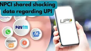 NPCI shared shocking data regarding UPI #facts #upi