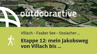 Etappe 12: mein Jakobsweg von Villach bis Kellerberg an der Drau entlang am 15. Juli 2025