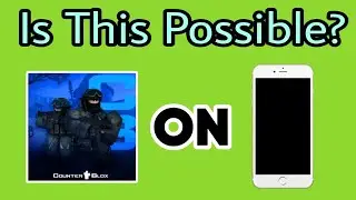 Can You Play Counter Blox on Mobile? | Roblox {RRS}