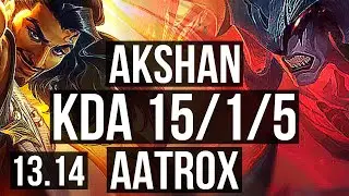 AKSHAN vs AATROX (TOP) | 15/1/5, 1400+ games, Legendary, 1.1M mastery | KR Diamond | 13.14