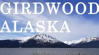 Discovering Girdwood, Alaska