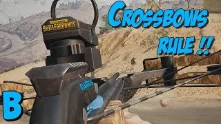 Crossbows Rule!! - Playerunknown&rsquo;s Battlegrounds (PUBG) - Cinematic/Machinima