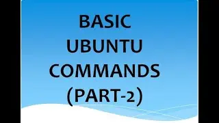 Basic Ubuntu Commands (Detailed Explanation) Part 2