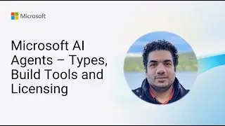Microsoft AI Agents &ndash; Types, Build Tools and Licensing