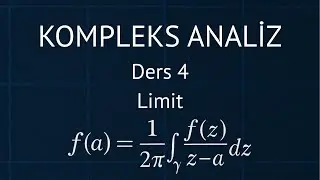 Kompleks Analiz Ders 4: Kompleks Fonksiyonlarda Limit