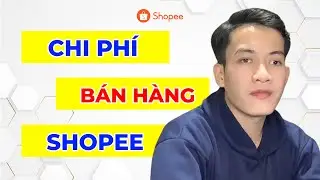 8 Loại Chi Phí Bán Hàng Trên Shopee