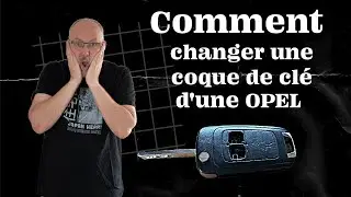 Comment changer coque cle opel