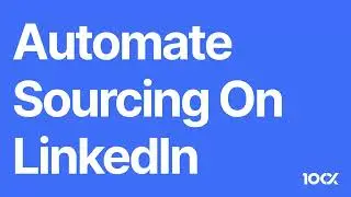 Automate Sourcing On LinkedIn