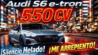 Audi S6 e-tron: Casi me arrepiento—550 CV, silencio helado. No lo compres si amas el motor