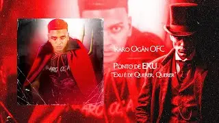 Ponto de Exu - Exu é de Querer Querer
