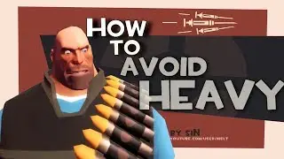 TF2: How to avoid heavy