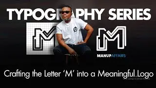 Typography Series: Crafting the Letter 'M' into a Meaningful Logo