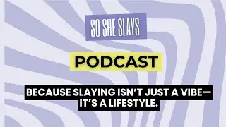 Let's Get Real About Race: The So She Slays Show