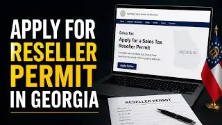 HOW TO APPLY FOR A RESELLER PERMIT IN GEORGIA 2025 | Georgia Reseller Permit Application Guide