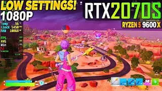 Fortnite Chapter 7 RTX 2070 Super + Ryzen 5 9600x - 1080p Low, Performance Mode,