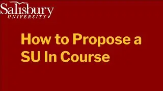 How to Propose a SU In Course