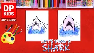 Let's draw a Shark  -  DP KIDS ARTS & CRAFTS (Video 368)