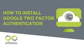 How to install Google Two Factor Authentication on your Google Account