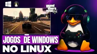 Como Jogar Jogos de Windows no Linux (Muito f&aacute;cil)