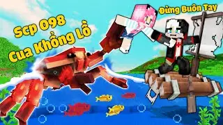 MỀU THỬ THÁCH 24H SINH TỒN TRÊN CHIẾC BÈ TIÊU DIỆT SCP098 TRONG MINECRAFT*REDHOOD BẮT ĐƯỢC THỦY QUÁI