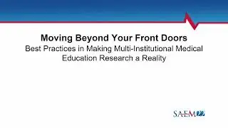 Best Practices in Making Multi-institutional Medical Education Research a Reality