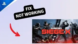 Fix Tom Clancy's Rainbow Six Siege X Not Working on PS5