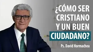 ¿CÓMO SER UN BUEN CRISTIANO Y UN BUEN CIUDADANO? Programa 7.