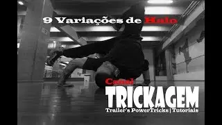 9 Varia&ccedil;&otilde;es de HALO - 9 Variation of HALO - CANAL TRICKAGEM