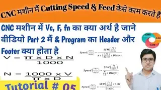 How to find out Cutting speed | what CNC program footer and header | How to make CNC program ||