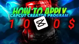 HOW TO APPLY CAPCUT CREATOR PROGRAM | EARN MONEY IN CAPCUT | HOW TO WITHDRAW IN CAPCUT