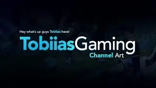 @TobiiasGaming Channel Art