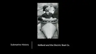 Holland and the Electric Boat Company - #38