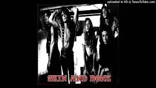 Skin And Bonz - Skin N Bonz