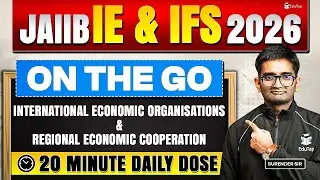 JAIIB IE & IFS Online Classes 2026 | International Economic Organisations & Economic Cooperation