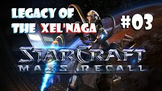Legacy of the Xel'Naga Hard Walkthrough | StarCraft Mass Recall The Stand Mission 03